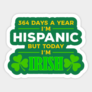 Hispanic Today I'm Irish Funny St. Patrick's Day Party Sticker